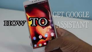 How to Install Google Assistant on any Android Device