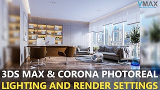 3DS MAX CORONA PHOTOREALISTIC LIGHTING AND RENDERING TUTORIAL