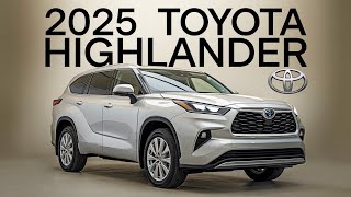 2025 Toyota Highlander Review: Updates, Features, and Performance Insights