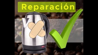 Reparación de hervidora eléctrica