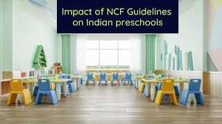 Impact of NCF guideline implementation on Indian preschools