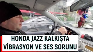 HONDA JAZZ KALKIŞTA VİBRASYON VE SES SORUNU, MOTOR KULAKÇIK DEĞİŞİMİ VE BAKIMI