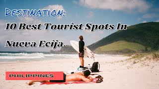 10 Best Tourist Spots In Nueva Ecija | Philippines