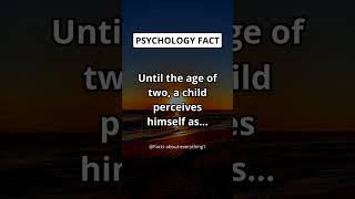 Until the age of two, a child perceives himself as... #shorts #facts