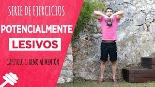 Ejercicios lesivos: Remo al mentón