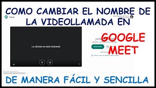 ✅💥🔥 Como CAMBIAR EL NOMBRE de la VIDEOLLAMADA  en GOOGLE MEET