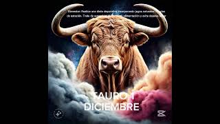 💝 TAURO 1 DE DICIEMBRE #horoscopo #leydesignos #signoszodicales #astrologia