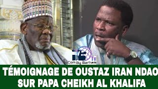 [Vidéo] TÉMOIGNAGE DE OUSTAZ IRAN NDAO SUR CHEIKH AHMAD TIDJANE NIASS AL KHALIFA