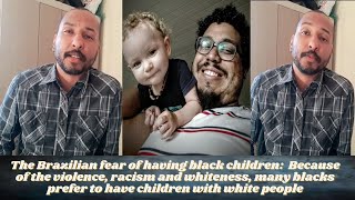 The Brazilian fear of having black children: "I don't want my kids to suffer violence and racism"