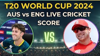 ENGLAND VS AUSTRALIA ICC MENS T20 WORLD CUP 2024 MATCH 17TH LIVE SCORES AND COMMENTARY