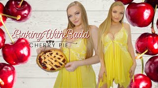 Baking With Badd in Lingerie: Making Delicious Cherry Pie | Badd Angel | How to Make Cherry Pie