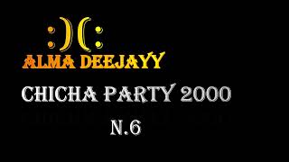 CHICHA PARTY 2000 Nr.6 ALMA DEEJAY