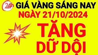 Giá vàng hôm nay ngày 21/10/2024-giá vàng 9999 hôm nay-giá vàng 9999-giá vàng-9999-24k-sjc-18k-10k