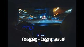 Forget - Night drive