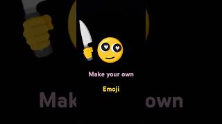 Make your emoji!