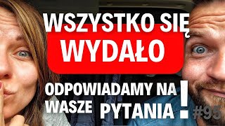 #95 Wszystko się wydało! Q&A Odpowiadamy na Wasze pytania