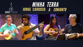 MINHA TERRA | JORGE CARDOSO | SHOW CASA DO CHORO