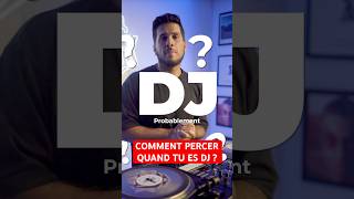 Comment percer quand on est DJ ?ix