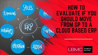 How to Evaluate if You Should Move from GP to a Cloud Based ERP