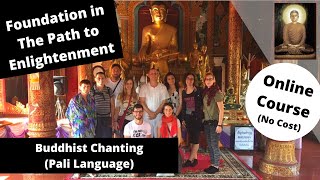 (Foundation in The Path to Enlightenment) Buddhist Chanting - Pali Language