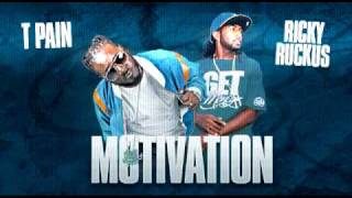 T Pain ft Ricky Ruckus - Motivation