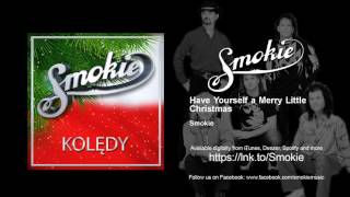 Smokie - Have Yourself a Merry Little Christmas