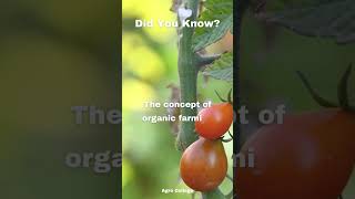 The concept of #organic #farming dates back to the early 20th century.  #agro_college