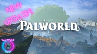 Palworld UPDATES GALORE!