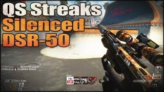 BO2 | Silenced DSR QS Streaks, Back to the Game, and a 6 Year Old Trying to Sing...