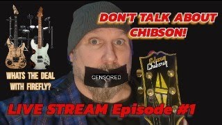 Fulton Street Beats Live Stream -  Chibson Censorship? : Firefly Guitars | Do They have a secret?