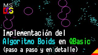 Cómo implementar el Algoritmo Boids en QBasic