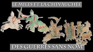 Le Miles et la chevauchée : Des guerres sans nom