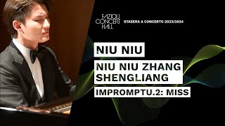 Niu Niu Zhang Shengliang: Impromptu n. 2: "Miss"