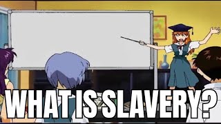 Asuka teaches Slavery