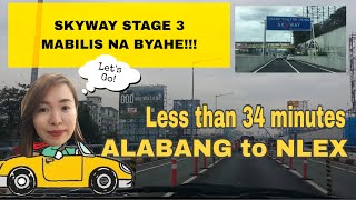 SKYWAY STAGE 3 NORTHBOUND FULL VIDEO TOUR | LESS THAN 34 MINUTES ALABANG TO NLEX | MABILIS NA BYAHE