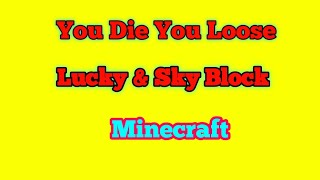 You Die You Loose!! (Lucky Block & Sky Block Edition) Minecraft // Minecraft 1.18