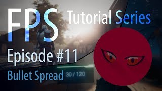 FPS Tutorial Series #11 - Bullet Spread - Unity 5