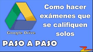 Cómo hacer exámenes que se califique solos 2021, utilizando Google drive