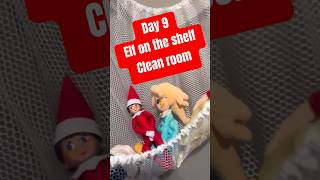 Day 9: #elfontheshelf (get the kids to clean their room)