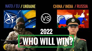 NATO EU AND UKRAINE VERSUS CHINA INDIA AND RUSSIA.MILITARY POWER COMPARISON 2022