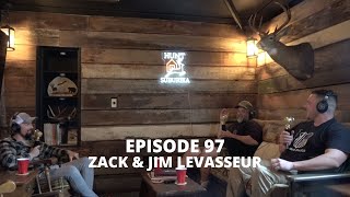 Ep. 097 - Zack Levasseur & Jim Levasseur