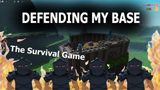 DEFENDING MY BASE | The Survival Game (Roblox)