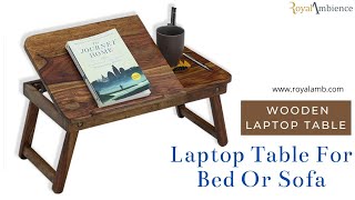 Laptop Table For Bed Or Sofa | Wooden Study Table | Royal Ambience