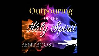 Outpouring of the Holy Spirit // Guest: Pas Suresh Cherian