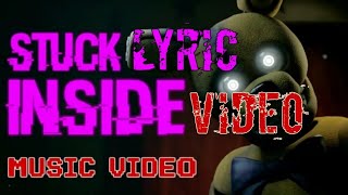 FNAF lyric song "Stuck inside" by @BlackGryph0n (Ft. @TheLivingTombstone & Kevin Foster)