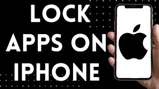 How To Lock Apps On iPhone - Lock Apps On iPhone (2021)