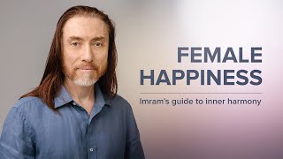 Female happiness: Imram's guide to inner harmony