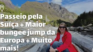 MAIOR BUNGEE JUMP DA EUROPA E PONTE DO PULO | SUÍÇA ITALIANA