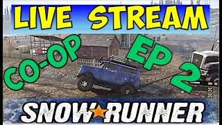 Snow Runner Co-Op EP 2 | Spring Break Live Stream | Let's Play Snow Runner