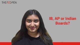 Should I Study the IBDP, AP or Indian Boards?